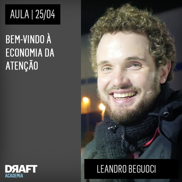 Leandro Beguoci vai falar sobre a Economia da Atenção: como ser ouvido e fazer seu conteúdo gerar resultado.