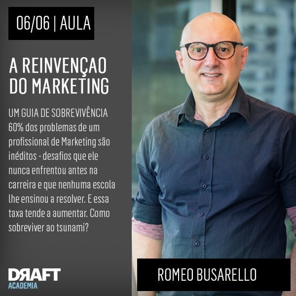 Romeo Busarello e um guia para sobreviver e entender as mudanças no Marketing.