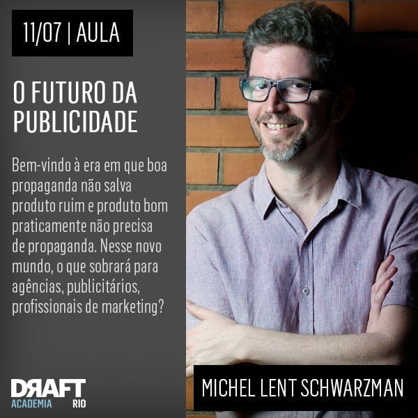 Michel Lent fala sobre o futuro da Publicidade, no Rio. Inscreva-se!