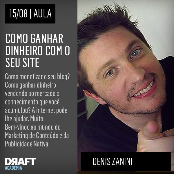 Denis Zanini vai mostrar como transformar conhecimento em dinheiro. Vem ver!