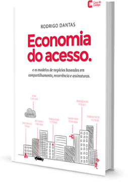 O livro Economia do Acesso, recém-lançado, fala do que diferencia as empresas que valem, e valerão, mais.