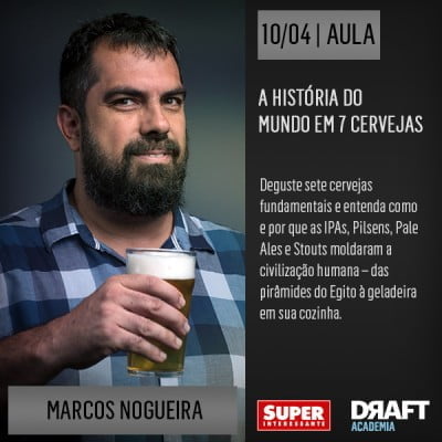 A aula de Marcos Nogueira inclui a degustação de IPAs, Pilsens, Pale Ales e Stouts que moldaram a civilização humana. Inscreva-se!