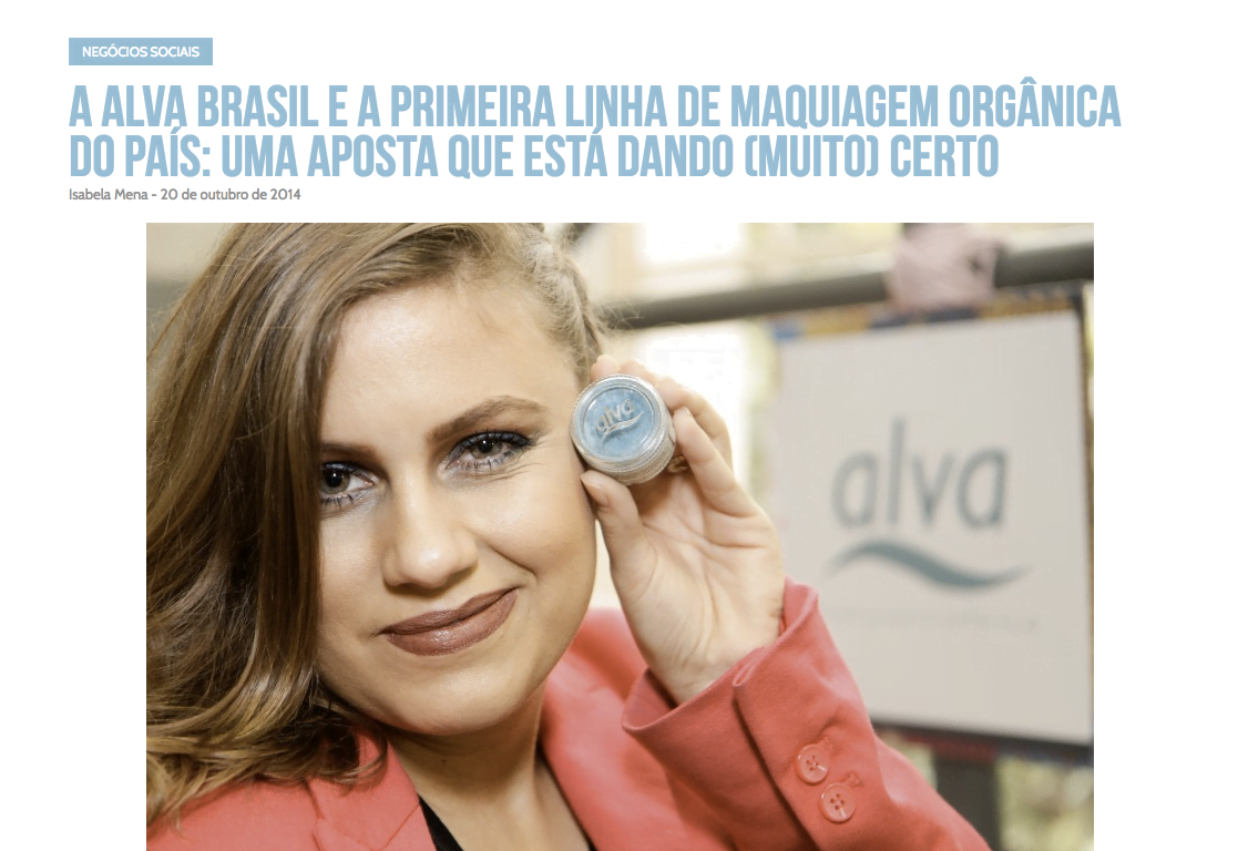 Em 2015, a Alva era a única linha de cosméticos orgânicos à venda no Brasil. (Clique na imagem para ler a reportagem)