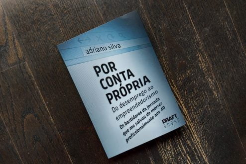 Leia com exclusividade um trecho de "Por Conta Própria – Do desemprego ao empreendedorismo: os bastidores da jornada que me salvou de morrer profissionalmente aos 40", novo livro de Adriano Silva, founder e publisher do Projeto Draft.